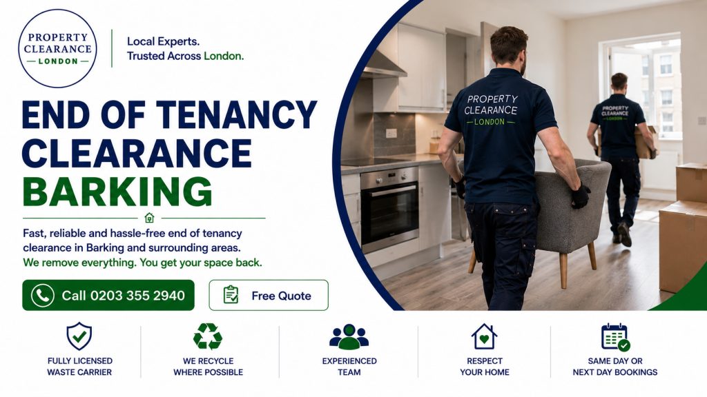 End of Tenancy Clearance: Local Experts in Barking